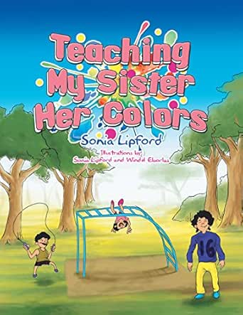 Amazon.com: Teaching My Sister Her Colors eBook : Lipford, Sonia