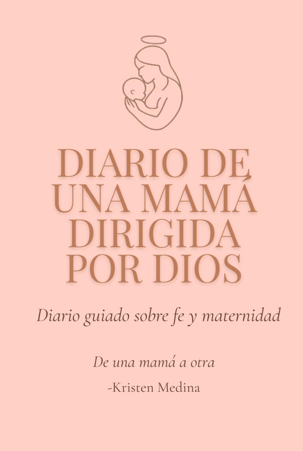 DIARIO DE UNA MAMÁ DIRIGIDA POR DIOS