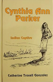 Hardcover Cynthia Ann Parker, Indian Captive (Stories for Young Americans Series) Book