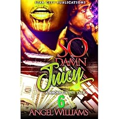 So Damn Juicy 6 Audiolibro Por Angel Williams arte de portada