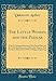 Produktbild The Little Woman, and the Pedlar: With the Strange Distraction That Seized Her, and the Undutiful Behaviour of Her Little Dog on That Occasion; ... Fifteen Elegant Engravings (Classic Reprint)