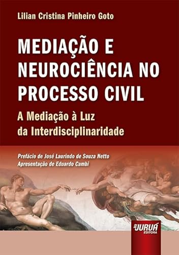 Mediação e Neurociência no Processo Civil - A Mediação à Luz da Interdisciplinaridade