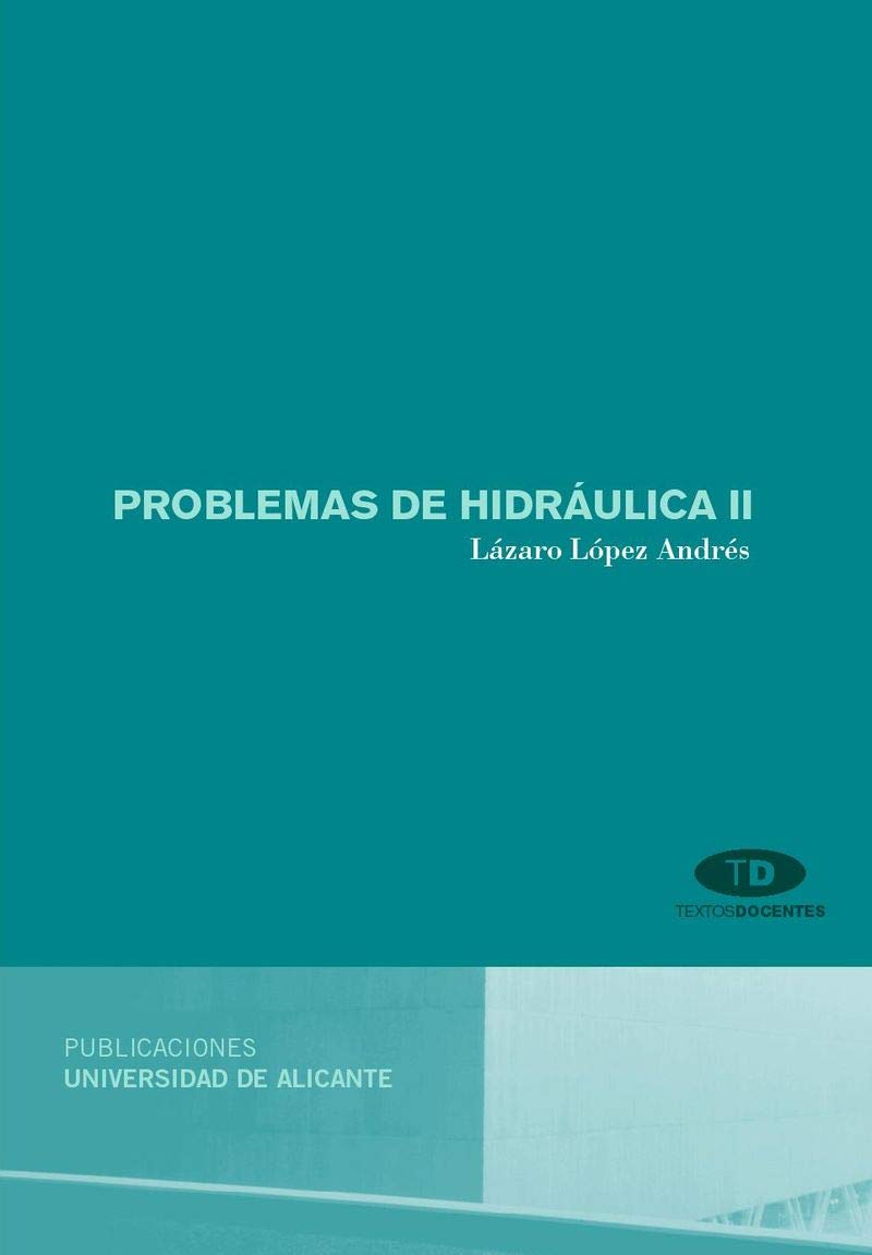 Problemas de hidráulica II (Textos docentes)