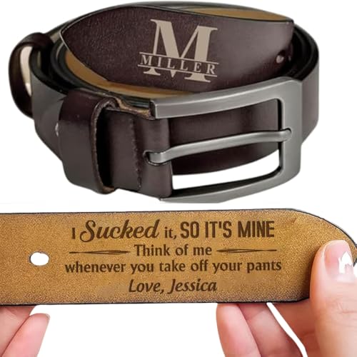 I Sucked It So It's Mine Mens Belt, Think Of Me Whenever You Take Off Your Pants Personalized Engraved Leather Belt, Custom Leather Belt with Name - Unique Christmas, Valentine Gift for Husband Him