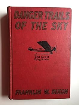 Danger Trails of the Sky ( Ted Scott Flying Stories No 14) - Book #14 of the Ted Scott Flying Stories