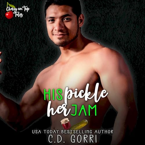Couverture de His Pickle Her Jam: A Steamy Short Contemporary Romance