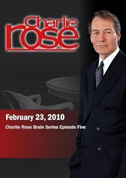 Charlie Rose - Charlie Rose Brain Series Episode Five