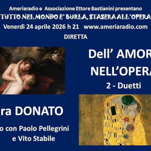 Tutto nel Mondo &egrave; Burla stasera all&rsquo;Opera &ndash; Dell&rsquo;amore nell&rsquo;opera seconda parte