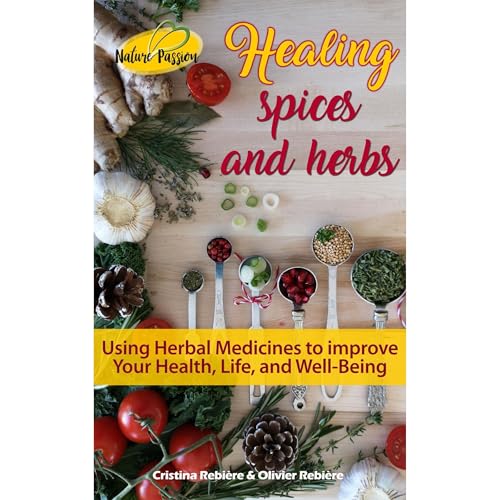Healing spices and herbs by Olivier Rebiere, Cristina Rebiere episode artwork