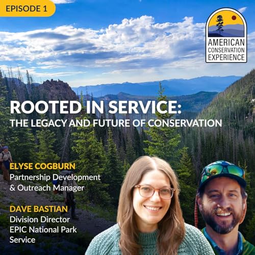 ROOTED IN SERVICE: THE LEGACY AND FUTURE OF CONSERVATION