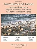 Dhatupatha of Panini: Accented Roots with English Meanings and Verbs iii/1 forms in Present Tense