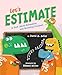 Let's Estimate: A Book About Estimating and Rounding Numbers