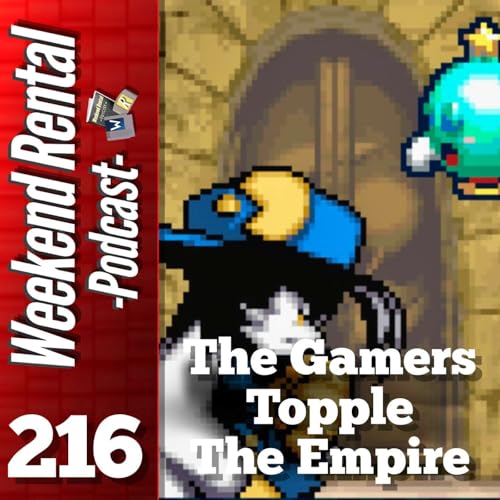 S1E216 - Episode 216 - The Gamers Topple The Empire