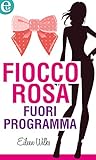  Fiocco rosa fuori programma (eLit)