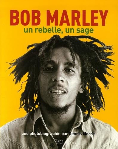 BOB MARLEY UN REBELLE UN SAGE