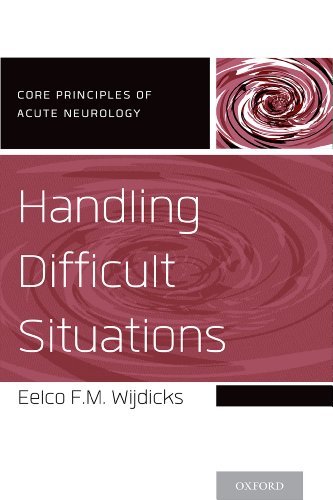 Handling Difficult Situations (Core Principles of Acute Neurology)