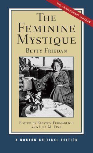 The Feminine Mystique (Norton Critical Editions) 50 Anv edition b...