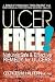 Ulcer Free!: Nature's Safe & Effective Remedy for Ulcers