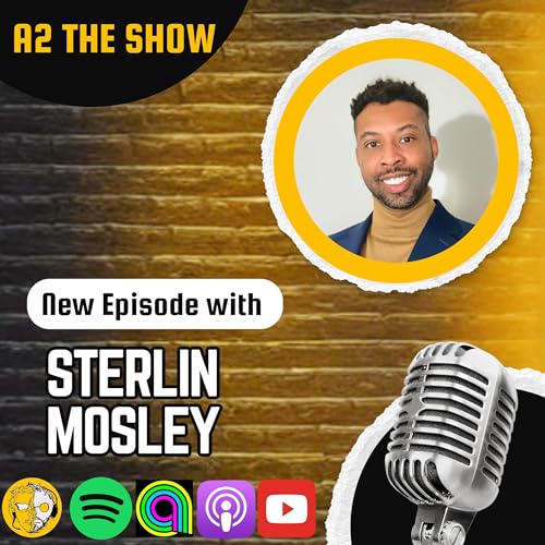 The Truth About Narcissism: Ego, Empathy & Social Media with Dr. Sterlin Mosley | A2 THE SHOW #578 cover art