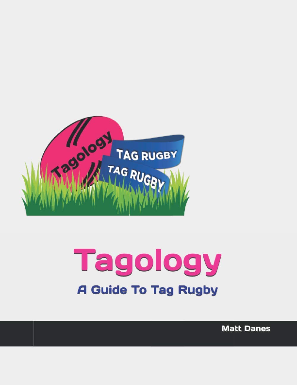 Tagology: A Guide To Tag Rugby