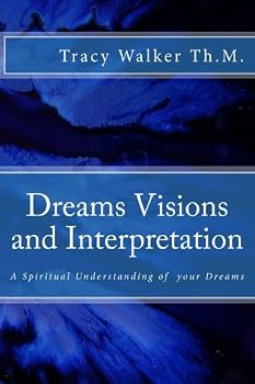 Paperback Dreams Visions and Interpretation: A Spiritual Understanding of Your Dreams Book