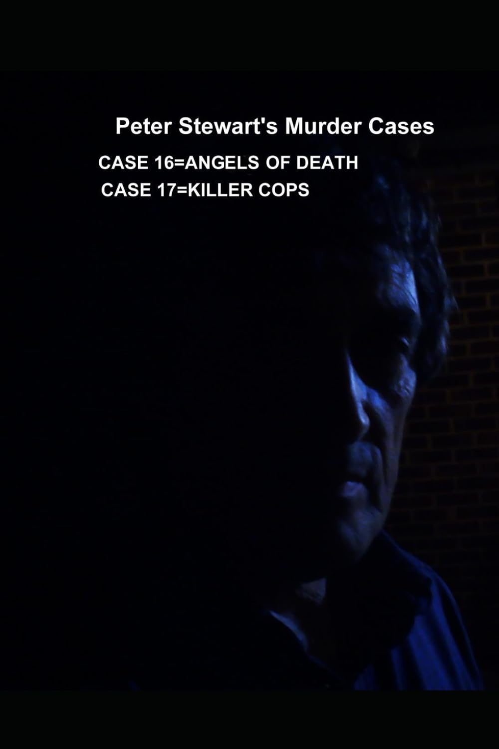 Peter Stewart's Murder Cases: Angles of Death and Killer Cops