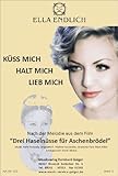 Ella Endlich: Küss Mich, Halt Mich, Lieb Mich. Für Klavier, Gesang & Gitarre