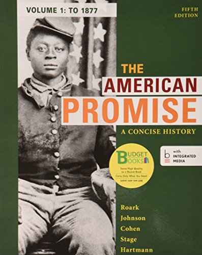 Loose-leaf Version for The American Promise: A Concise History, Volume 1: To 1877
