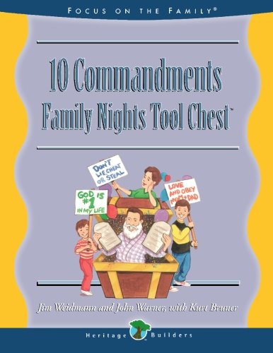 Ten Commandments: Family Nights Tool Chest : Creating Lasting Impressions for the Next Generation (Heritage Builders)