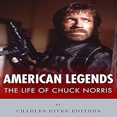 American Legends: The Life of Chuck Norris Audiolibro Por Charles River Editors arte de portada