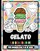 Gelato Libro Da Colorare Per Bambini Dai 5 Ai 12 Anni: Disegni Da Colorare Gelato per Bambini, Disegni Da Colorare Gelato per Ragazze E Ragazzi