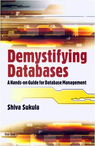 Demystifying Databases: A Hands-On Guide for Database Management