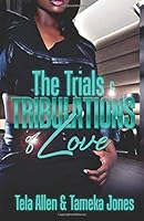 The Trials and Tribulations of Love 153694937X Book Cover