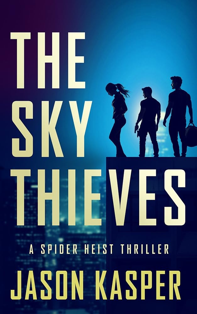 The Sky Thieves: 2 (Spider Heist Thrillers)