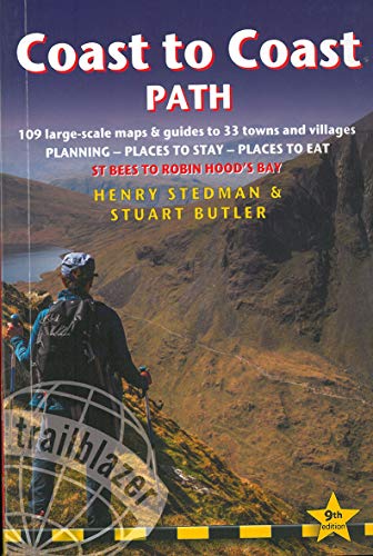 Coast to Coast Path: 109 Large-Scale Walking Maps & Guides to 33 Towns and Villages - Planning, Places to Stay, Places to Eat - St Bees to Robin Hood's Bay (Trailblazer: Coast to Coast)
