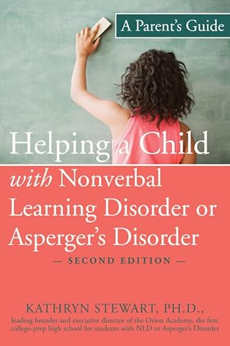 Helping A Child With Nonverbal Learning Disorder Or Asperger's Disorder: A Parent's Guide #TOP5
