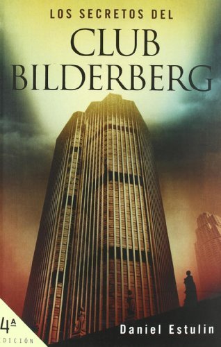 Los secretos del club Bilderberg (Spanish Edition) by Daniel Estu...