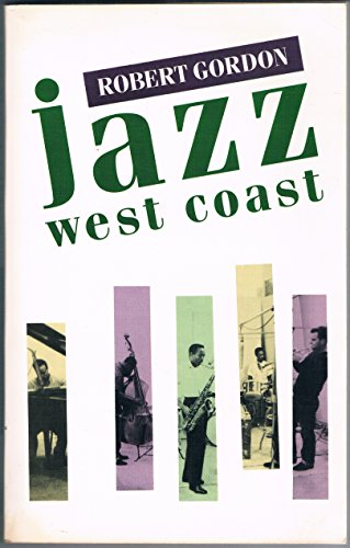 Jazz West Coast: The Lost Angeles Jazz Scene of... 0704301296 Book Cover