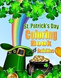 St. Patrick's Day Coloring Book For Kids PLUS Activities: Coloring Book for Boys & Girls (Holiday Coloring Books) (Volume 1)