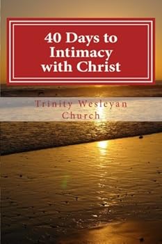 40 Days to Intimacy with Christ