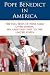 Pope Benedict in America: The Full Texts of Papal Talks Given During His Apostolic Visit to the United States