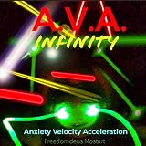 A.V.A. Infinity (Anxiety Velocity Acceleration)
