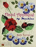 Hand Appliqué by Machine 0971465428 Book Cover