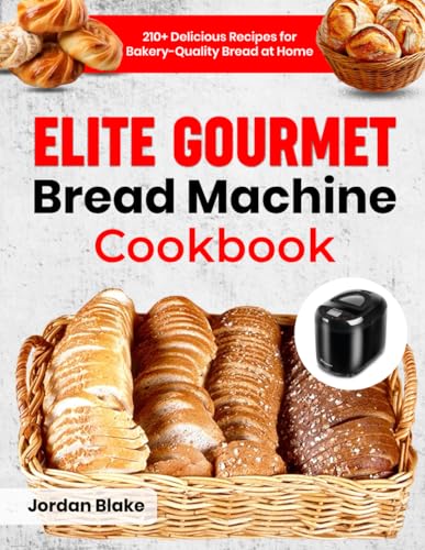 Elite Gourmet Bread Machine Cookbook