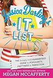Jessica Darling's It List: The (Totally Not) Guaranteed Guide to Popularity, Prettiness & Perfection (Jessica Darling's It List, 1)