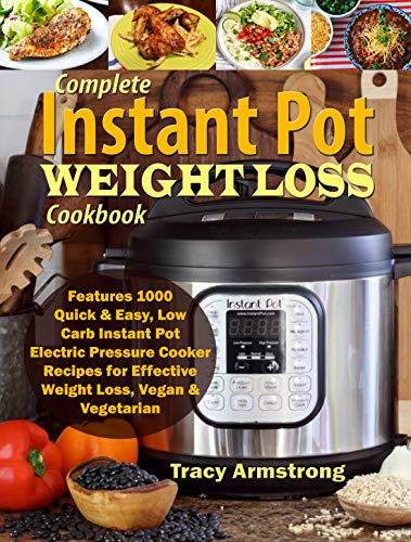 Télécharger Complete Instant Pot Weight Loss Cookbook: Features 1000 Quick & Easy, Low Carb Instant Pot Electric PDF Ebook En Ligne