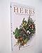 The Complete Book of Herbs: A Practical Guide to Growing and Using Herbs