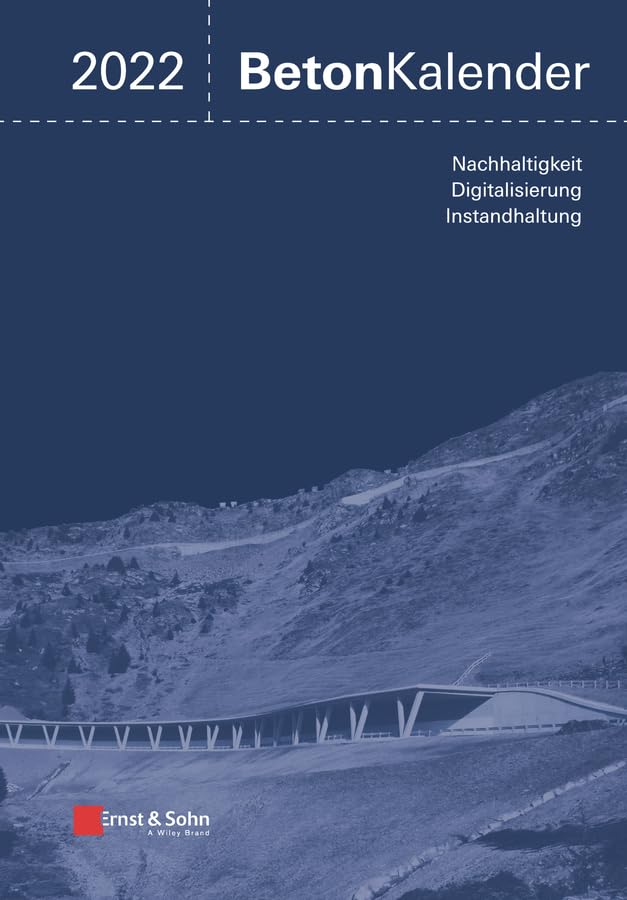 Beton-Kalender 2022: Schwerpunkte: Nachhaltigkeit, Digitalisierung, Instandhaltung (2 Teile)