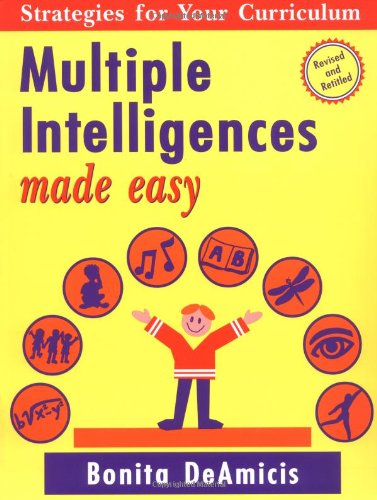 Multiple Intelligences Made Easy: Strategies for Your Curriculum