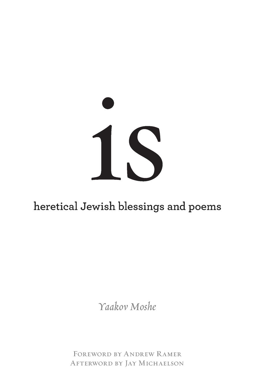 is: heretical Jewish blessings and poems: 7 (Jewish Poetry Project)
